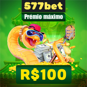577bet Ganhe R$ 100,00 Gratis